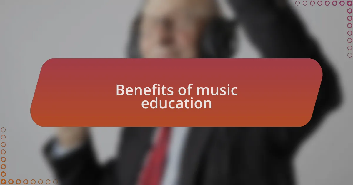 Benefits of music education