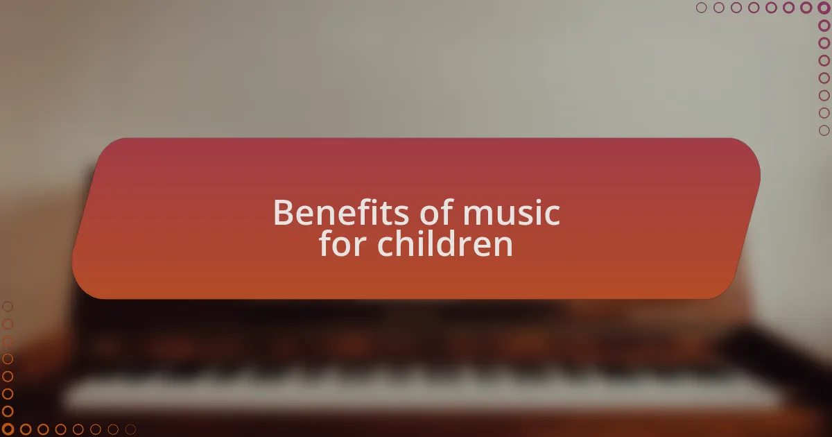 Benefits of music for children