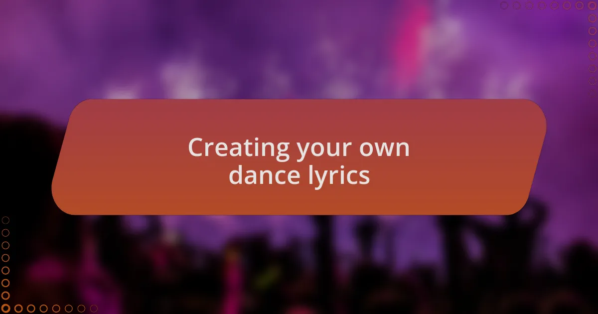 Creating your own dance lyrics