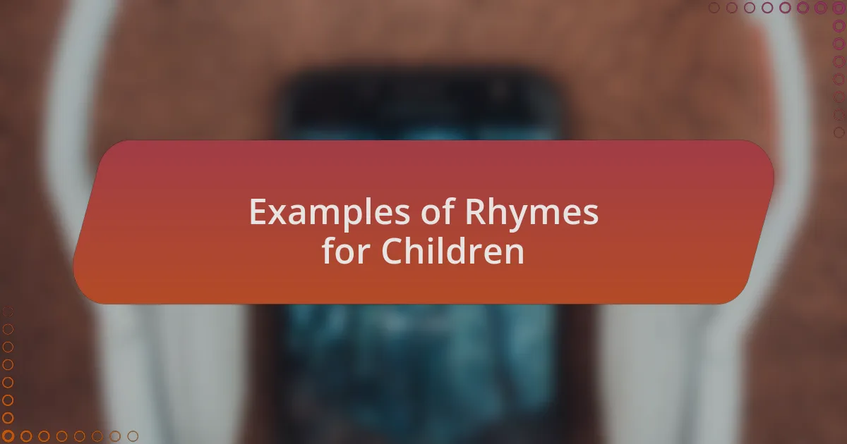 Examples of Rhymes for Children
