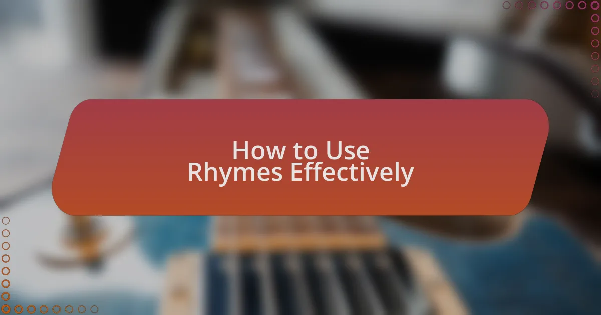 How to Use Rhymes Effectively
