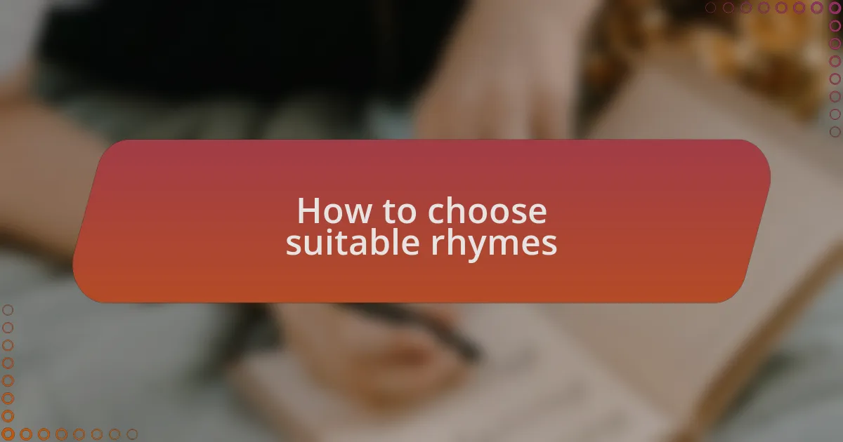How to choose suitable rhymes
