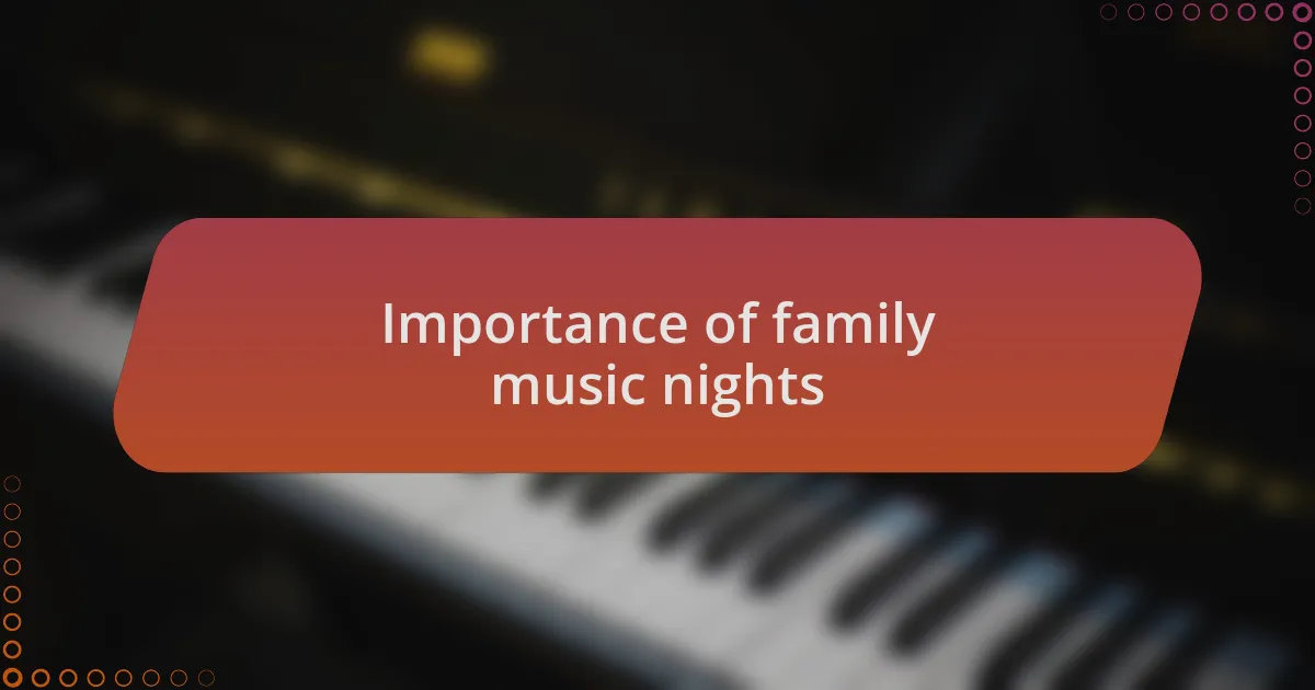 Importance of family music nights