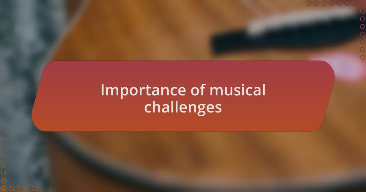 Importance of musical challenges