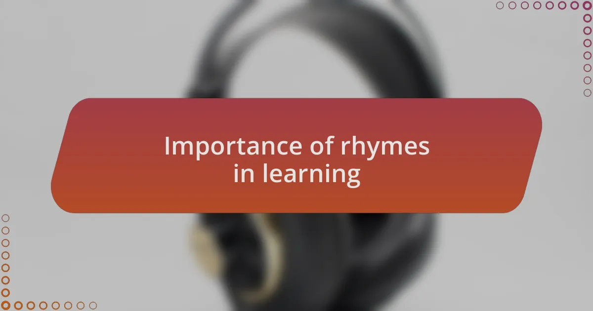 Importance of rhymes in learning