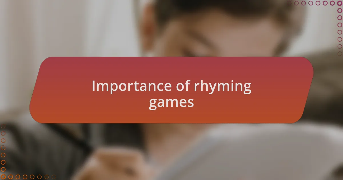 Importance of rhyming games