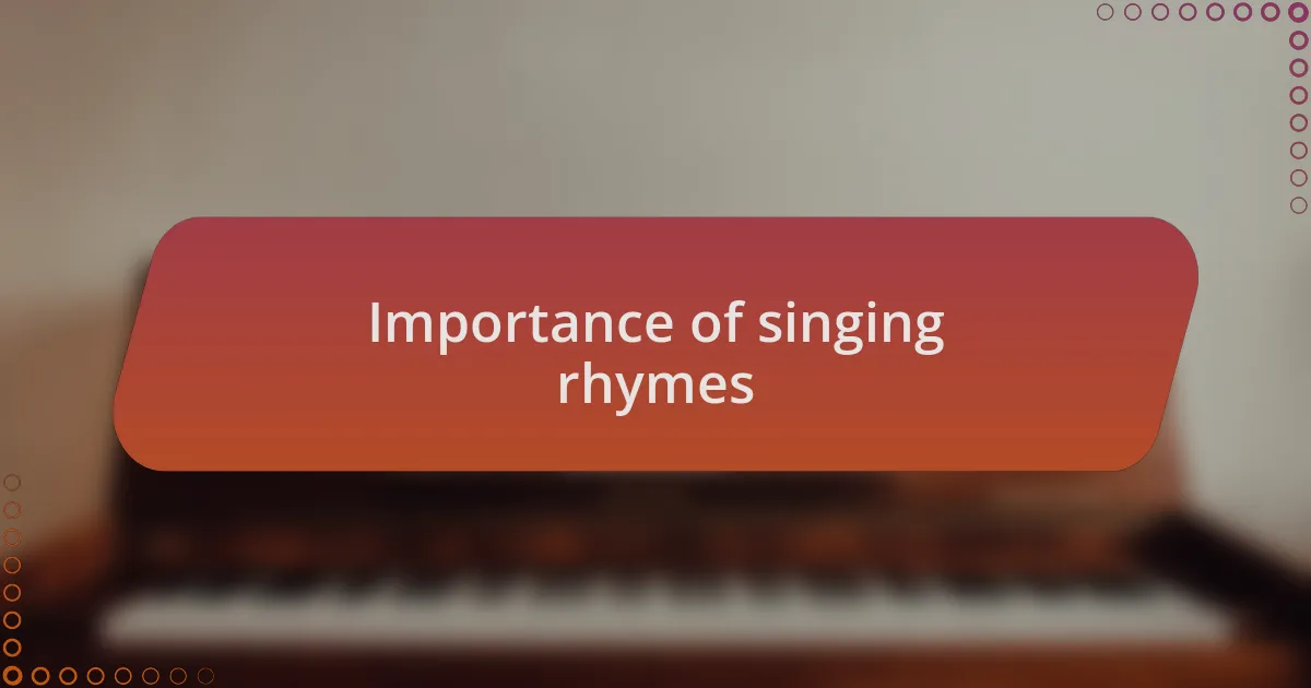 Importance of singing rhymes