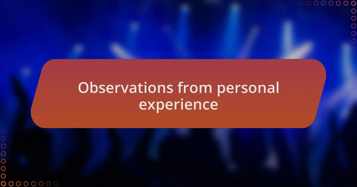 Observations from personal experience