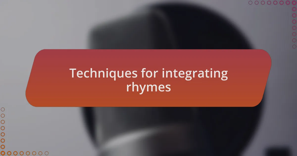 Techniques for integrating rhymes