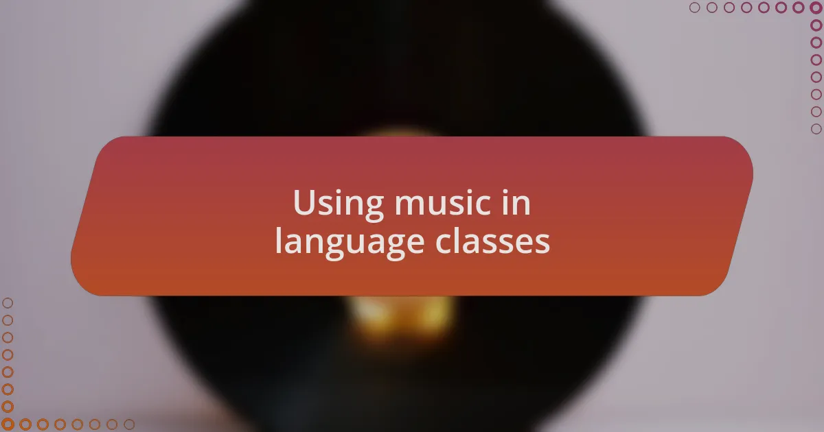 Using music in language classes
